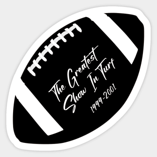 the greatest show on turf Sticker